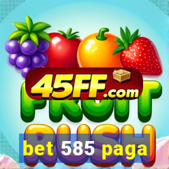 bet 585 paga